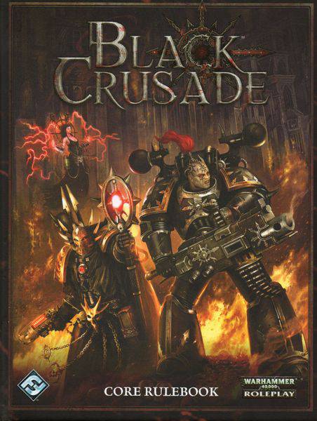 BLACK CRUSADE - CORE RULEBOOK - BC01 - RPG RELIQUARY