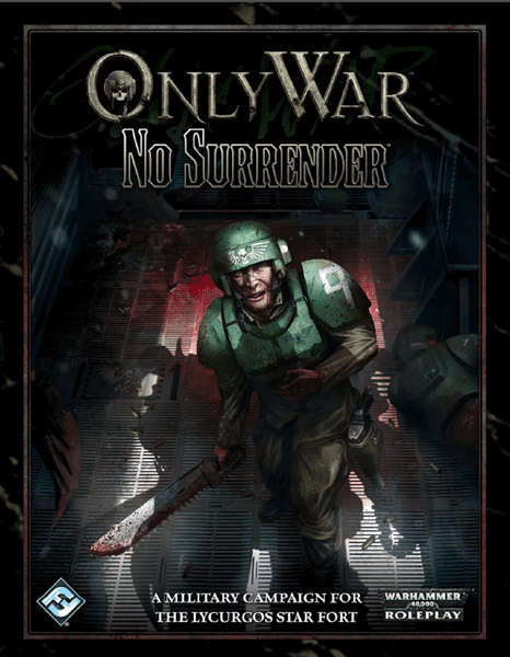 ONLY WAR - NO SURRENDER - IG06 - RPG RELIQUARY