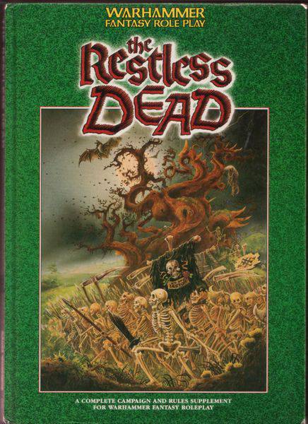 WARHAMMER FANTASY ROLEPLAY - THE RESTLESS DEAD - 0026 - RPG RELIQUARY