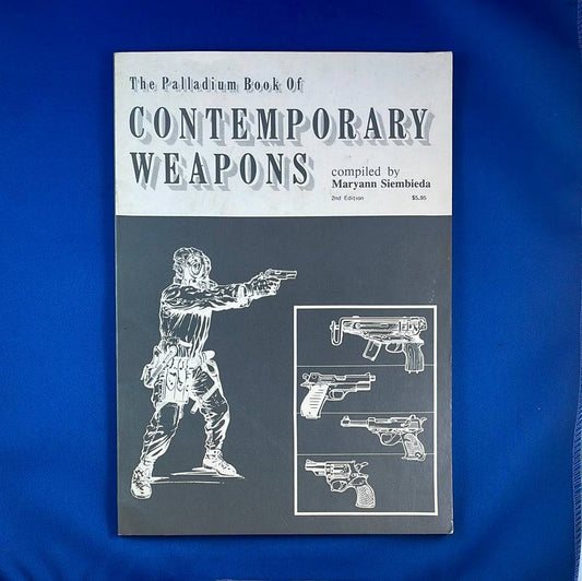 THE PALLADIUM BOOK OF CONTEMPORARY WEAPONS - 2ND EDITION - 408 PALLADIUM BOOKS - RPG RELIQUARY