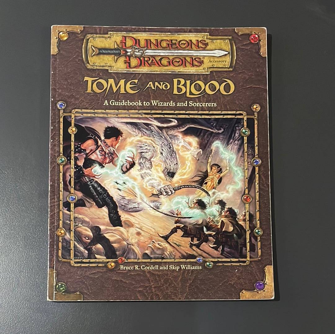 DUNGEONS & DRAGONS - TOME AND BLOOD - A GUIDEBOOK TO WIZARDS AND SORCERORS - 11845 - 3.0 EDITION - RPG RELIQUARY