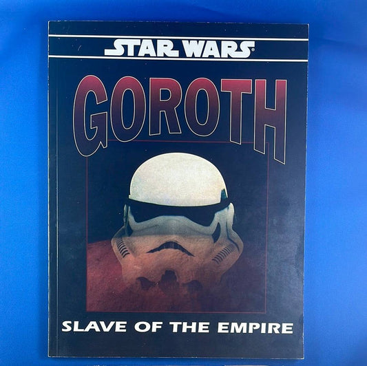 STAR WARS - GOROTH - SLAVE OF THE EMPIRE - 40098 - RPG RELIQUARY