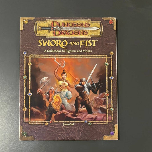 DUNGEONS & DRAGONS - SWORD AND FIST - A GUIDEBOOK TO FIGHTERS AND MONKS - 11829 - 3.0 EDITION - RPG RELIQUARY