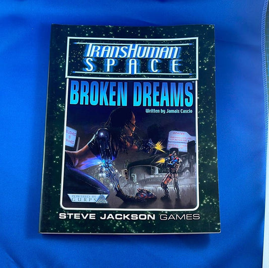 GURPS - TRANSHUMAN SPACE - BROKEN DREAMS - SJG02495 STEVE JACKSON GAMES - SOME WARPING - RPG RELIQUARY