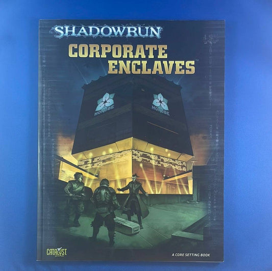 SHADOWRUN - CORPORATE ENCLAVES - 26201 CATALYST GAME LABS - RPG RELIQUARY