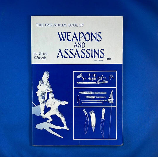 THE PALLADIUM BOOK OF WEAPONS & ASSASINS - 3RD EDITION - 406 PALLADIUM BOOKS - RPG RELIQUARY