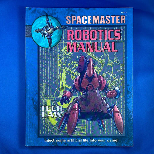 SPACEMASTER - ROBOTICS MANUAL - 4511 - RPG RELIQUARY
