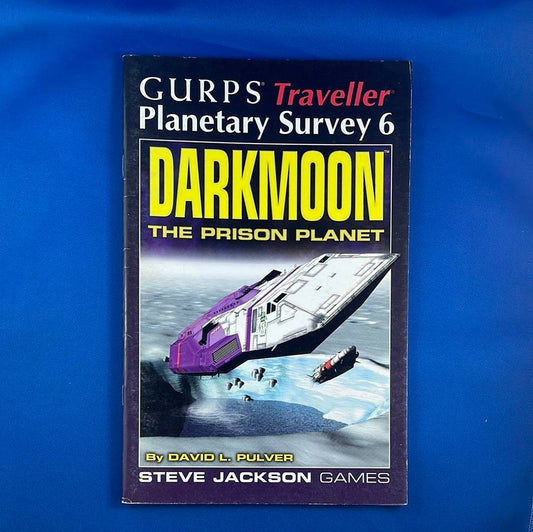 GURPS TRAVELLER - PLANETARY SURVEY 6: DARKMOON THE PRISON PLANET - SJG01095 6806 - RPG RELIQUARY